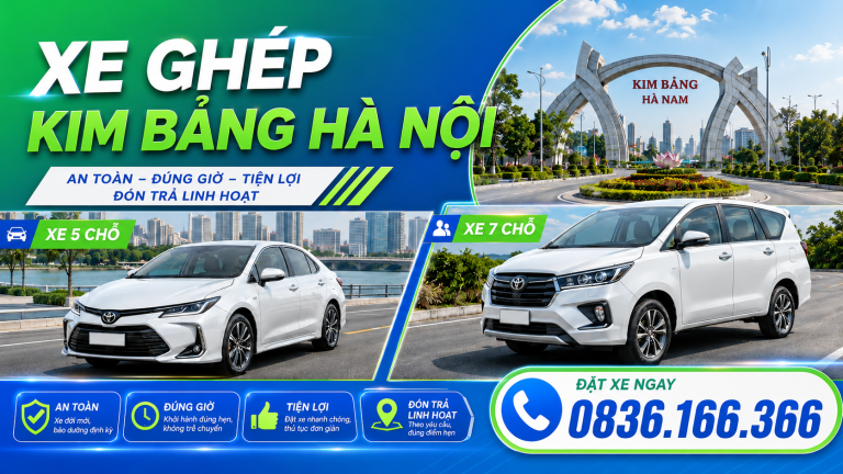 Xe Ghép Kim Bảng Hà Nội: Hướng Dẫn Chọn Xe 5 Hoặc 7 Chỗ 7 xe tiện chuyến hà nam